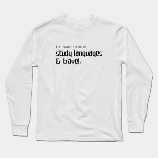 Study Languages & Travel, Polyglot Dream Long Sleeve T-Shirt